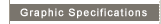 Graphic Specifications